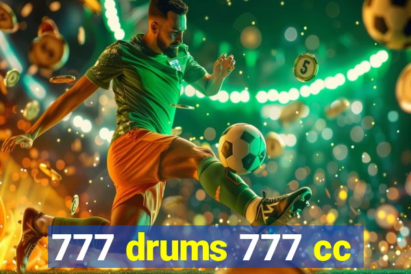 777 drums 777 cc